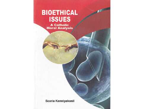 BIOETHICAL ISSUES A Catholic Moral Analysis