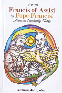 FROM  FRANCIS OF ASSISI  TO POPE FRANCIS