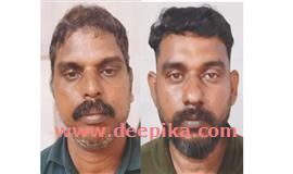 സ്വ​ര്‍​ണ​വും ഇ​ല​ക്‌ട്രോ​ണി​ക് ഉ​പ​ക​ര​ണ​ങ്ങ​ളും ക​വ​ര്‍​ന്ന കേ​സി​ല്‍ ര​ണ്ടു​ പേ​ര്‍ അ​റ​സ്റ്റി​ല്‍
