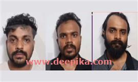 പൂ​ട്ടി​ക്കി​ട​ന്ന​ സ്ഥാ​പ​ന​ത്തി​ൽ ​മോ​ഷ​ണം;  മൂ​ന്നു​പേ​ർ പിടിയിലായി